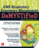 EMS respiratory emergency management demystified /