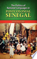 The politics of national languages in postcolonial Senegal /