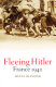 Fleeing Hitler : France 1940 /