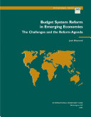 Budget system reform in emerging economies : the challenges and the reform agenda /