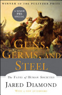 Guns, germs, and steel : the fates of human societies /