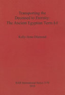 Transporting the deceased to eternity : the Ancient Egyptian term [ḥ3i] /