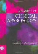 A manual of clinical laparoscopy /