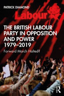 The British Labour Party in opposition and power 1979-2019 : forward march halted? /