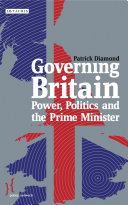 Governing Britain : power, politics and the prime minister /