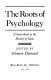 The roots of psychology ; a sourcebook in the history of ideas.