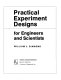 Practical experiment designs for engineers and scientists /