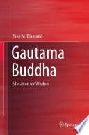 Gautama Buddha : Education for Wisdom /