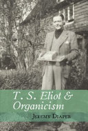 T. S. Eliot & organicism /