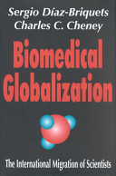 Biomedical globalization : the international migration of scientists /