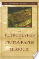 The petroglyphs and pictographs of Missouri /