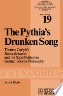 The Pythia's Drunken Song : Thomas Carlyle's Sartor Resartus and the Style Problem in German Idealist Philosophy /