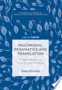 Multimodal pragmatics and translation : a new model for source text analysis /