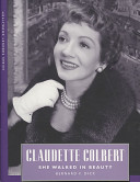 Claudette Colbert : she walked in beauty /