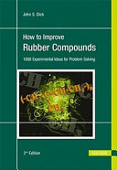 How to improve rubber compounds : 1800 experimental ideas for problem solving /