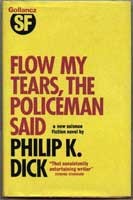 Flow my tears, the policeman said /