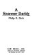 A scanner darkly /