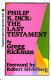 Philip K. Dick, the last testament /