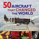 50 aircraft that changed the world /