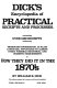 Dick's encyclopedia of practical receipts and processes : containing over 6400 receipts embracing thorough information, in plain language, applicable to almost every possible idustrial and domestic requirement : or, how they did it in the 1870's /