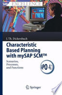 Characteristic based planning with mySAP SCM : scenarios, processes, and functions /