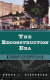 The Reconstruction era : primary documents on events from 1865 to 1877 /