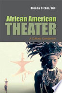 African American theater : a cultural companion  /