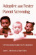 Adoptive and foster parent screening : a professional guide for evaluations /