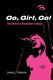 Go, girl, go! : the women's revolution in music /