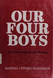 Our four boys : foster parenting retarded teenagers /