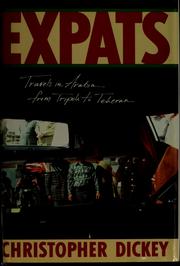 Expats : travels in Arabia, from Tripoli to Teheran /