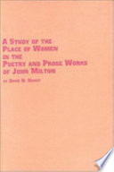A study of the place of women in the poetry and prose works of John Milton /