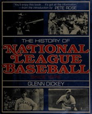 The history of National League baseball since 1876 /