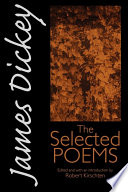 James Dickey : the selected poems /