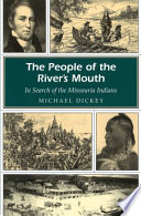 The people of the river's mouth : in search of the Missouria Indians /