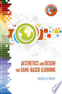 Aesthetics and design for game-based learning /