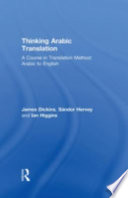 Thinking Arabic translation : a course in translation method : Arabic to English /