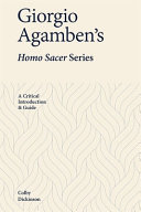 Giorgio Agamben's Homo Sacer series : a critical introduction and guide /