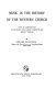 Music in the history of the western church /