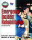 Emergency incident rehabilitation /