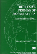 The elusive promise of NGOs in Africa : lessons from Uganda /