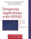 Designing applications with MSMQ : message queuing for developers /