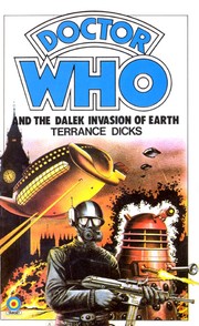 Doctor Who and the Dalek invasion of earth /