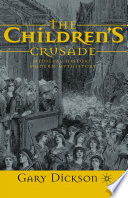 The Children's Crusade : Medieval History, Modern Mythistory /