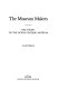 The museum makers : the story of the Royal Ontario Museum /
