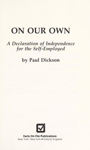 On our own : a declaration of independence for the self-employed /