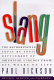 Slang : the authoritative topic-by-topic dictionary of American lingoes from all walks of life /