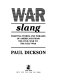 War slang : fighting words and phrases of Americans from the Civil War to the Gulf War /