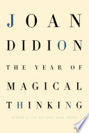 The year of magical thinking /