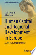 Human Capital and Regional Development in Europe : A Long-Run Comparative View  /